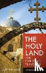 Beck, John A. - The Holy Land for Christian Travelers – An Illustrated Guide to Israel