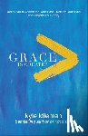 Idleman, Kyle - Grace Is Greater – God`s Plan to Overcome Your Past, Redeem Your Pain, and Rewrite Your Story