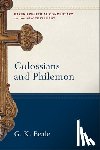 Beale, G. K., Yarbrough, Robert, Jipp, Joshua - Colossians and Philemon