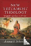 Schreiner, Thomas R. - New Testament Theology: Magnifying God in Christ