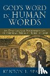 Sparks, Kenton L. - God's Word in Human Words: An Evangelical Appropriation of Critical Biblical Scholarship