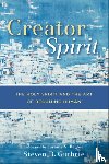 Guthrie, Steven R., Begbie, Jeremy - Creator Spirit – The Holy Spirit and the Art of Becoming Human