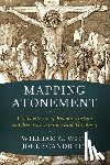 Witt, William G., Scandrett, Joel - Mapping Atonement – The Doctrine of Reconciliation in Christian History and Theology