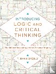 Byerly, T. Ryan - Introducing Logic and Critical Thinking – The Skills of Reasoning and the Virtues of Inquiry