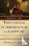 Treier, Daniel J. - Introducing Theological Interpretation of Scripture: Recovering a Christian Practice