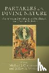 Christensen, Michael J. - Partakers of the Divine Nature: The History and Development of Deification in the Christian Traditions