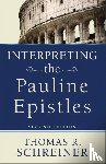 Schreiner, Thomas R. - Interpreting the Pauline Epistles