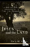 Burge, Gary M. - Jesus and the Land: The New Testament Challenge to Holy Land Theology