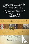 Carter, Warren - Seven Events That Shaped the New Testament World