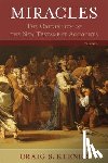 Keener, Craig S. - Miracles – The Credibility of the New Testament Accounts