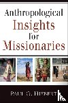 Hiebert, Paul G. - Anthropological Insights for Missionaries