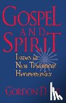 Fee, Gordon D. - Gospel and Spirit – Issues in New Testament Hermeneutics