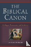 Mcdonald, Lee Martin - The Biblical Canon – Its Origin, Transmission, and Authority