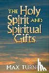 Turner, Max - The Holy Spirit and Spiritual Gifts: In the New Testament Church and Today