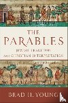 Young, Brad H. - The Parables – Jewish Tradition and Christian Interpretation