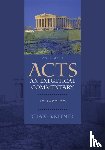 Keener, Craig S. - Acts: An Exegetical Commentary - 15:1-23:35