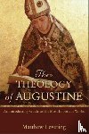 Levering, Matthew - The Theology of Augustine – An Introductory Guide to His Most Important Works