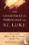 Stronstad, Roger, Powell, Mark - The Charismatic Theology of St. Luke – Trajectories from the Old Testament to Luke–Acts
