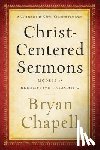 Chapell, Bryan - Christ–Centered Sermons – Models of Redemptive Preaching