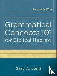 Long, Gary A. - Grammatical Concepts 101 for Biblical Hebrew
