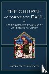 Thompson, James W. - The Church according to Paul – Rediscovering the Community Conformed to Christ