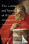 Stanglin, Keith D. - The Letter and Spirit of Biblical Interpretation – From the Early Church to Modern Practice