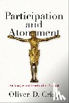 Crisp, Oliver D. - Participation and Atonement – An Analytic and Constructive Account