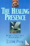 Payne, Leanne - The Healing Presence – Curing the Soul through Union with Christ