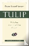 Spencer, Duane Edward, Whitlock, Luder - Tulip – The Five Points of Calvinism in the Light of Scripture