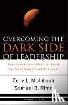 Mcintosh, Gary L., Rima, Samuel D. - Overcoming the Dark Side of Leadership – How to Become an Effective Leader by Confronting Potential Failures