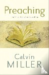 Miller, Calvin - Preaching – The Art of Narrative Exposition