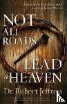 Jeffress, Dr. Robert - Not All Roads Lead to Heaven – Sharing an Exclusive Jesus in an Inclusive World