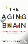 Jennings, Timothy R. - The Aging Brain