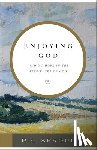 Sproul, R. C. - Enjoying God: Finding Hope in the Attributes of God