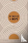 Booker, Adriel - Tethered to Hope: The Quiet Kindness of God in Crisis, Change, and the Spaces in Between