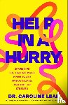 Leaf, Caroline - Leaf, C: Help in a Hurry