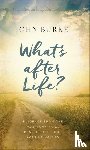 Burke, John - What's after Life?