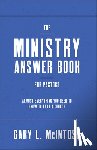 McIntosh, Gary L. - The Ministry Answer Book for Pastors: Almost Everything You Need to Know to Lead a Church