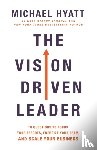 Hyatt, Michael - The Vision-Driven Leader