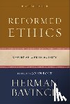 Bavinck, Herman - Reformed Ethics: Christian Life in Society