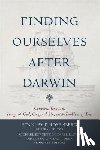 Rosenberg, Stanley P., Burdett, Michael, Lloyd, Michael, Van Den Toren, Benno - Finding Ourselves after Darwin – Conversations on the Image of God, Original Sin, and the Problem of Evil
