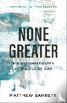 Barrett, Matthew - None Greater