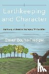 Bouma-Prediger, Steven - Earthkeeping and Character