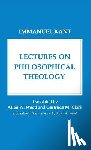 Kant, Immanuel - Lectures on Philosophical Theology