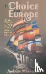 Moravcsik, Andrew - The Choice for Europe