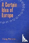 Parsons, Craig - A Certain Idea of Europe