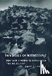 Weissman, Gary - Fantasies of Witnessing