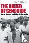 Straus, Scott - The Order of Genocide