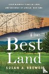 Brewer, Susan A. - The Best Land