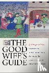  - The Good Wife's Guide (Le Menagier De Paris)